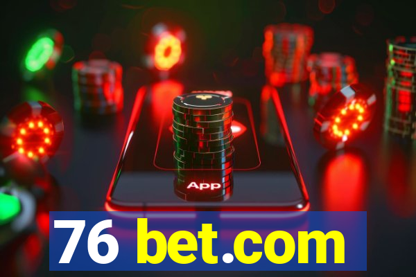 76 bet.com